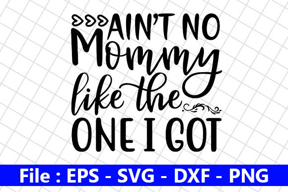 Ain’t No Mommy Graphics for Crafts