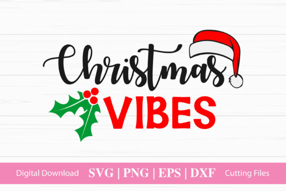 Christmas Vibes Funny Christmas Graphics for Crafts