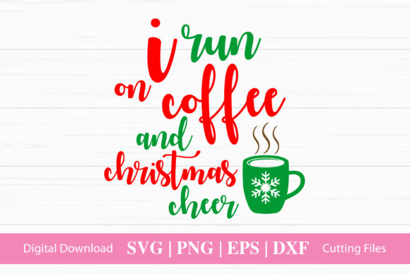 Coffee Funny Christmas Cheer Gifts Graphics for Crafts