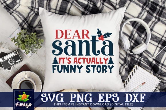 Dear Santa Its Actually Funny Story Graphics for Crafts