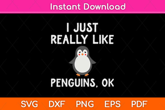 Funny Penguin Gift I Just Really Graphics for Local Branding