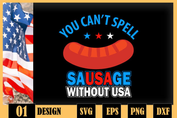 Sausage Without USA Funny 4th of July Graphics