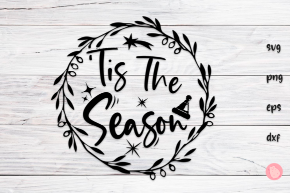Tis the Season, Funny Christmas Graphics for Crafts