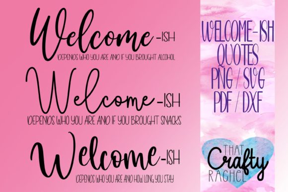 Welcome-ish Funny Home Quotes Graphics for Crafts